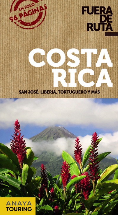 Costa Rica (Fuera de Ruta). San José, Liberia, Tortuguero y más
