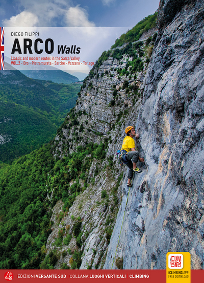 Arco Walls vol.2. Classic and modern routes in the Sarca Valley