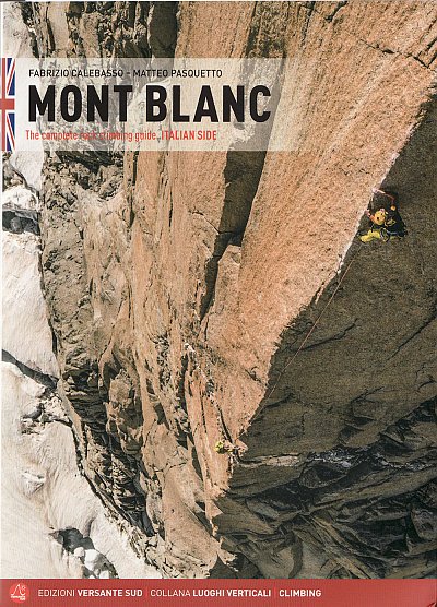 Mont Blanc. The complete rock climbing guide....Italian side