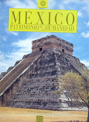 México. Patrimonio de la humanidad