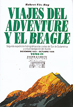Viajes del Adventure y el Beagle. Tomo IV. Segunda expedición hidrográfica a las costas del Sur de Sudamérica. Diciembre 1831 - octubre 1836