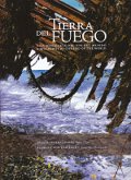 Tierra del Fuego. Una biografía del fin del mundo. A biographe of the end of the world