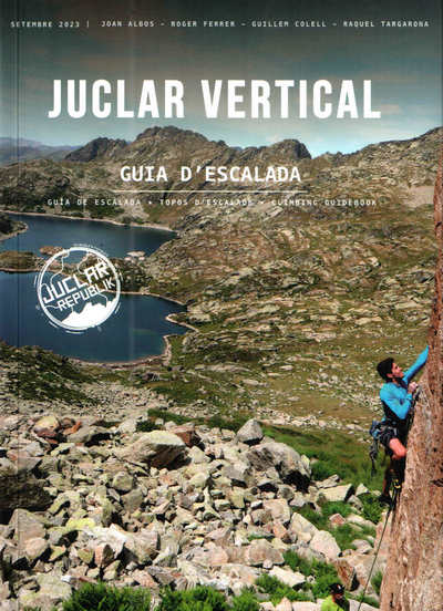 Juclar Vertical. Guia de escalada  Andorra