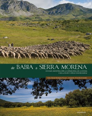 De Babia a Sierra Morena. Un viaje ancestral por la Cañada Real de la Vizana o de la Plata y otras vías pecuarias