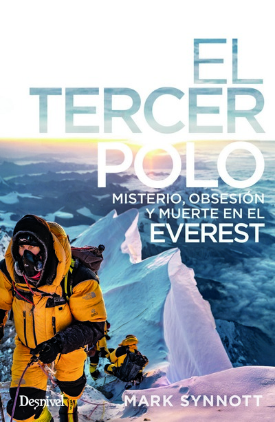 El tercer polo. Misterio, obsesión y muerte en el Everest