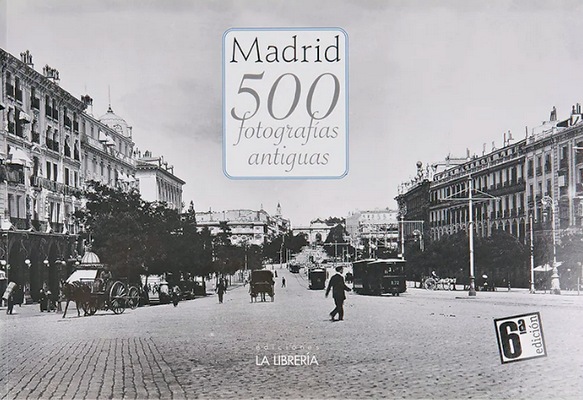 Madrid. 500 fotografías antiguas