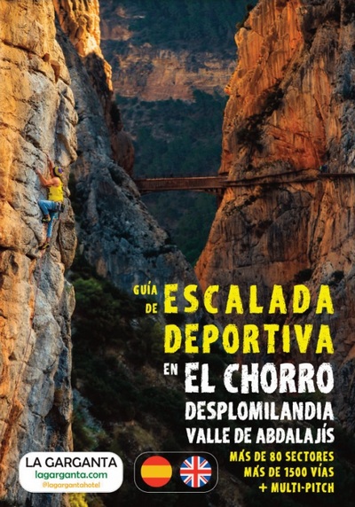 Guia de escalada deportiva en el Chorro. Desplomilandia y Valle de Abdalajís