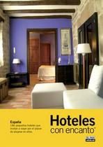 Hoteles con encanto. España 2011 (Guías con encanto)