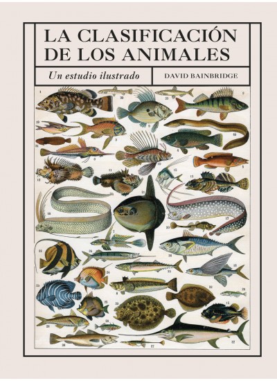 La clasificación de los animales. Un estudio ilustrado