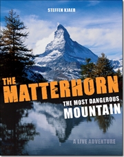 The Matterhorn. The most dangerous mountain
