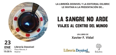 La sangre no arde. Viajes al centro del mundo