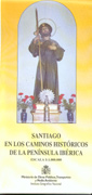 Santiago en los Caminos Históricos de la Península Ibérica Santiago en los Caminos Históricos de la Península Ibérica