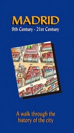 Madrid. 9th Century - 21st Century Madrid. 9th Century - 21st Century