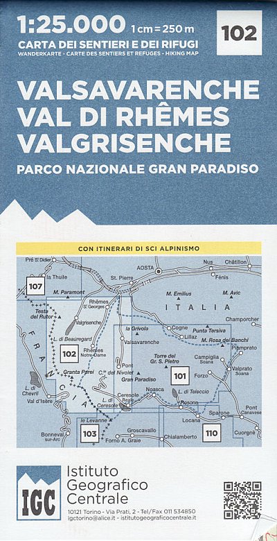 102 Valsavarenche. Val di Rhêmes. Valgrisenche 102 Valsavarenche. Val di Rhêmes. Valgrisenche