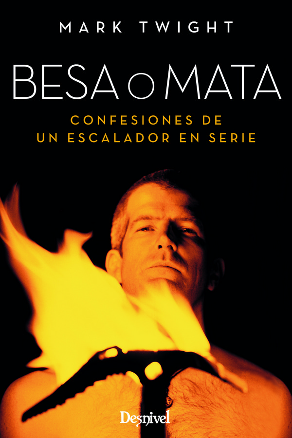 A la venta “Besa o mata” de Mark Twight, el alpinista punk, sin pelos en la lengua.