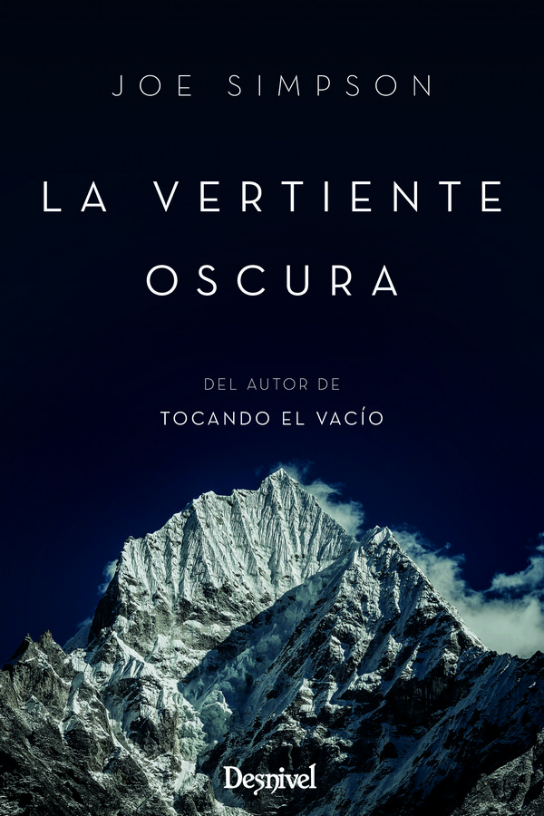 La vertiente oscura, el libro más crítico y emotivo de Joe Simpson, ya a la venta. 