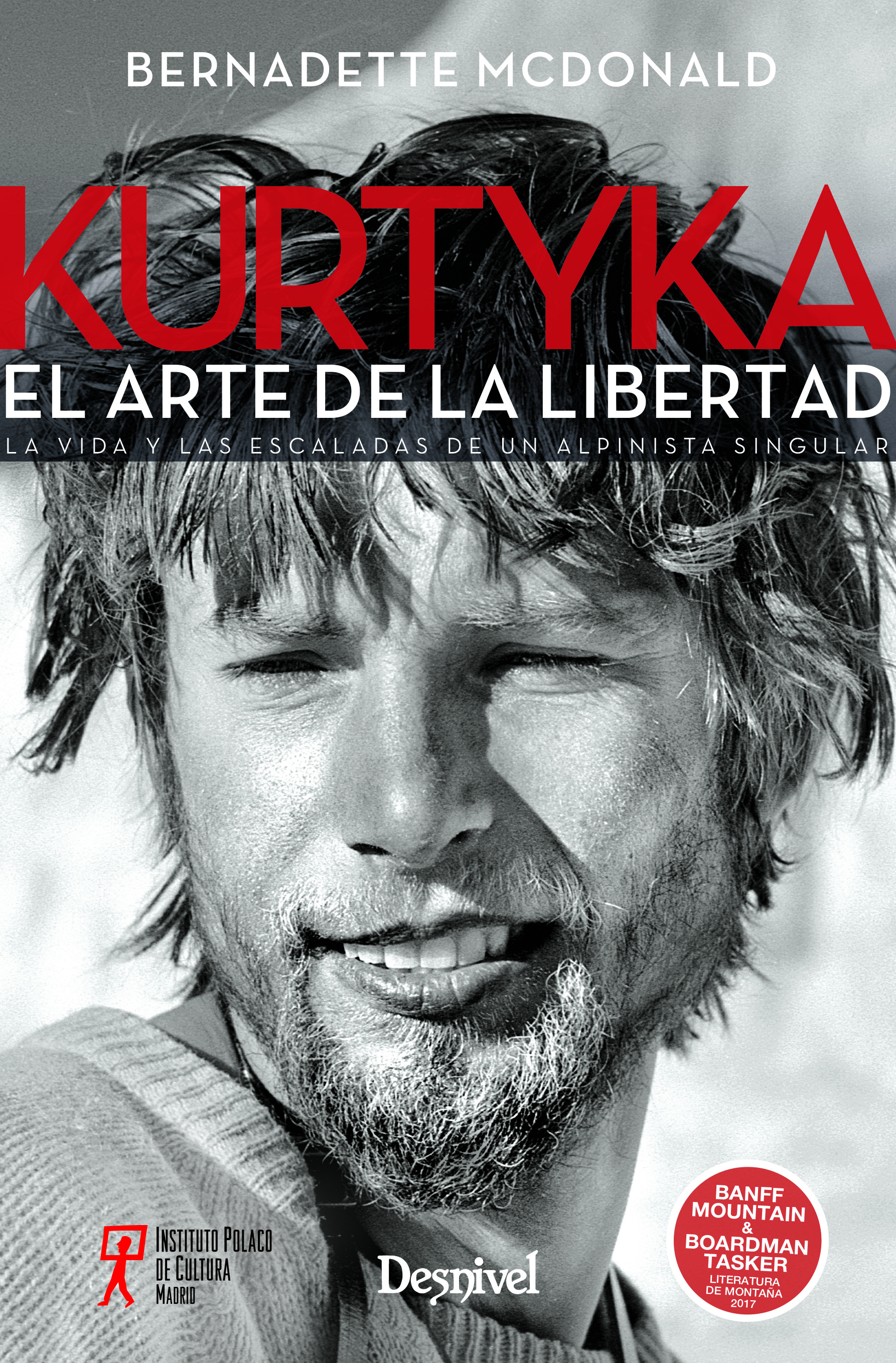 Próximamente "Kurtyka. El arte de la libertad" por Bernadette McDonald