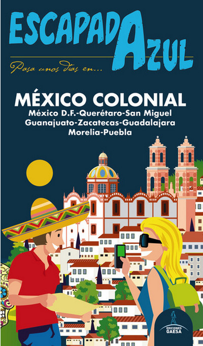 Mexico Colonial (Escapada Azul)