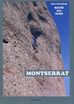 Montserrat. Guia d´escalada de la Regió dels Ecos