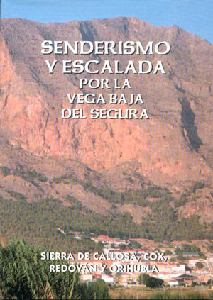 Senderismo y escalada en la Vega Baja del Segura