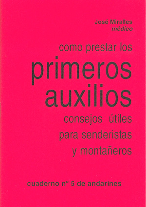 Como prestar los primeros auxilios. Consejos útiles para senderistas y montañeros