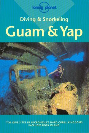Diving & Snorkeling in Guam & Yap (Lonely Planet)