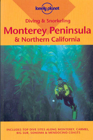 Diving & Snorkeling in Monterey Peninsula & Northern California (Lonely Planet)