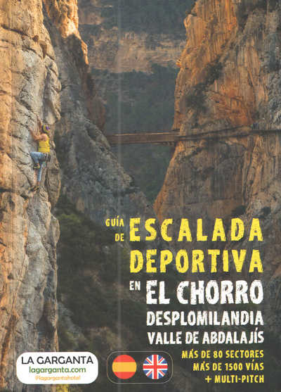Guia de escalada deportiva en el Chorro, Desplomilandia y Valle de Abdalajís