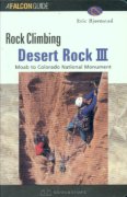 Rock climbing Desert Rock- III. Moab to Colorado National Monument