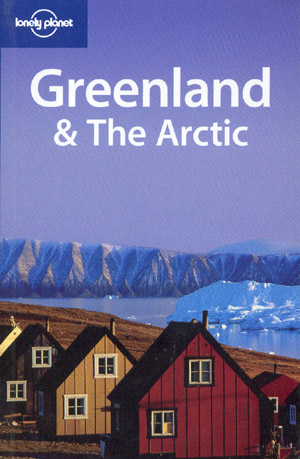 Greenland & The Arctic (Lonely Planet)