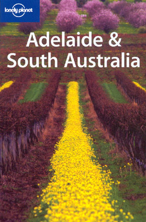 Adelaide & South Australia (Lonely Planet)