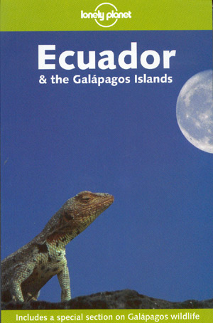 Ecuador & the Galápagos Islands (Lonely Planet)