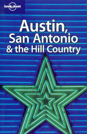 Austin, San Antonio & the Hill Country (Lonely Planet)