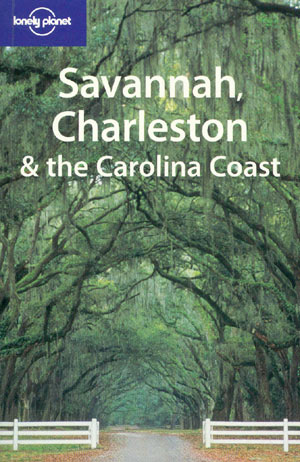 Savannah, Charleston & The Carolina Coast (Lonely Planet)