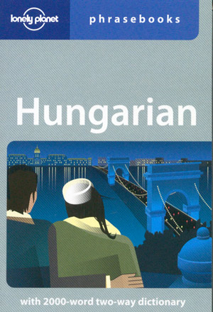 Hungarian phrasebook (Lonely Planet)