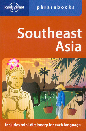 Southeast Asia Phrasebook (Lonely Planet)