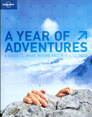 A year of adventures. A guide to what, where and when to do it