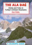 The Ala Dag. Climbs and treks in Turkey's Crimson Mountains