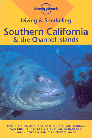 Diving & Snorkeling in Southern California & the Channel Islands (Lonely Planet)