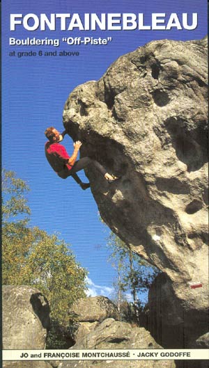 Fontainebleau. Bouldering "Off-Piste". At grade 6 and above