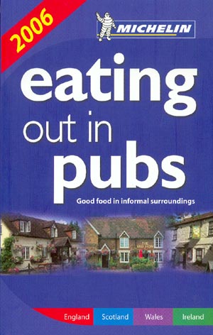 Eating out in Pubs 2006. Good food in informal surroundings