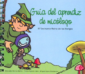 Guía del aprendiz de micólogo (Libro + CD)