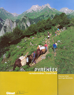 Pyrénées. randonnées insolites