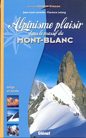 Alpinisme plaisir dans le massif du Mont Blanc