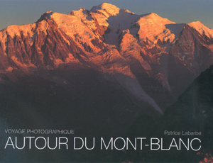 Voyage photographique. Autour du Mont-blanc