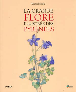La grande flore illustrée des Pyrénées