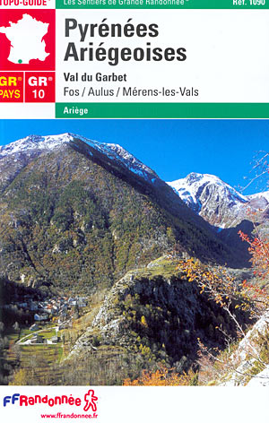 Pyrénées Ariégeoises. Val du Garbet (Fos, Aulus, Mérens-les-Vals)