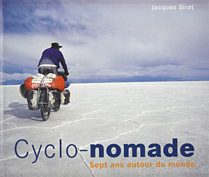 Cyclo-nomade. Sept ans autour du monde