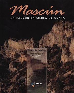 Mascún. Un canyon en sierra de Guara