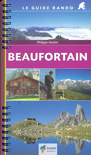 Beaufortain (Le Guide Rando)